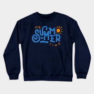 It's Summer Time Crewneck Sweatshirt